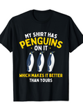 Men's T-Shirt My Shirt Has Penguins On It Surrounded By Three Cartoon Standing Emperor Penguin