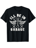 Men's T-Shirt Ill Be In The Garage With Wings Stars Tools And Pistons