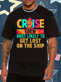 Men's T-Shirt Cruise Crew Most Likely To Get Lost On The Ship Vibrant Neon Lettering With Tropical Sunset Cruise Ship