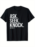Men's T-Shirt Ask Seek Knock Bold Lettering On Matte Black Shirt