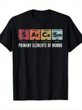 Men's T-Shirt Primary Elements Of Humor Colorful Periodic Table Design Sarcasm
