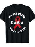 Men's T-Shirt Im Not Drunk I Am A Stroke Survivor Red Ribbon Graphic T Shirt