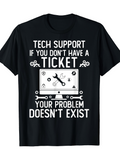 Men's T-Shirt Tech Support If You Dont Have A Ticket Your Problem Doesnt Exist Computer With Monitor And Tools Surrounded By Mechanical Gears