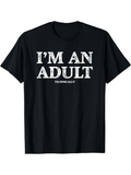 Men's T-Shirt Im An Adult Technically With Simple White Block Letters Typography