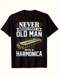 Men's T-Shirt Never Underestimate An Old Man With A Harmonica Vintage Musical Instrument Harmonica