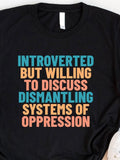Men's T-Shirt Introverted Dismantling Oppression Bright Multicolor Bold Statement Text Tee