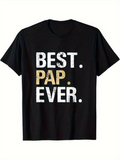 Men's T-Shirt Best Pap Ever Bold Distressed Letters Across Classic Shirt