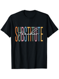 Men's T-Shirt Substitute Teacher Colorful Letters With Overlay Script Text T Shirt