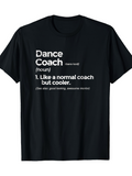 Men's T-Shirt Dance Coach Like A Normal Coach But Cooler Teacher T Shirt