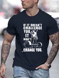 Men's T-Shirt If It Does Not Challenge You Barbell Lifting With Muscular Athlete Change