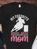 Women's T-Shirt My Favorite Barrel Racer Calls Me Mom Bold Pink Lettering With Dynamic Horse Silhouette