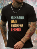 Men's T-Shirt Husband Dad Engineer Legend Bold Multicolor Text Statement Tee