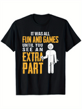 Men's T-Shirt It Was All Fun And Games Until You See An Extra Part Cartoon Stick Figure With Tools Standing Next To Spare Wrench