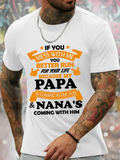Men's T-Shirt If You Mess With Me Nana Papa Is Coming After You T Shirt