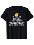 Men's T-Shirt My Ducks Are Absolutely Not In A Row Cute Yellow Cartoon Duck And Playful Lettering