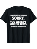 Men's T-Shirt Selective Hearing Sorry Bold Lettering Statement Black Tshirt