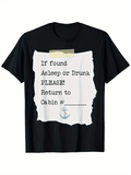 Men's T-Shirt If Found Asleep Or Drunk Please Return To Cabin Anchor Note