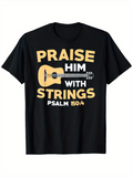 Men's T-Shirt Praise Him With Strings Guitar Inspirational Bible Verse