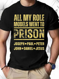 Men's T-Shirt All My Role Models Went To Prison With Bold Yellow Lettering Statement
