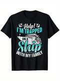 Men's T-Shirt Help Im Trapped On A Ship With My Family Large Ocean Liner Under Retro Blue Lettering Ship
