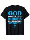 Men's T-Shirt God Gave Us Nurses As His Angels On Earth With Blue Cross Icon