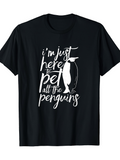 Men's T-Shirt Im Just Here To Pet All The Penguins Standing Among Playful Penguins