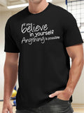 Men's T-Shirt If You Believe In Yourself Anything Is Possible Motivational Lettering T Shirt