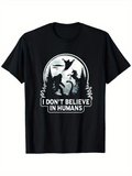 Men's T-Shirt I Dont Believe In Humans Forest Silhouette With Mythical Creatures And UFO Night Scene