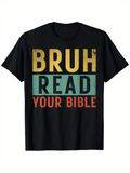 Men's T-Shirt Bruh Read Your Bible Colorful Lettering Motivational Faith Quote Shirt