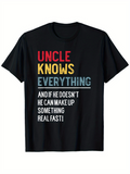 Men's T-Shirt Uncle Knows Everything With Funny Bold Colorful Lettering Statement
