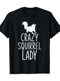 Men's T-Shirt Crazy Squirrel Lady Bold Lettering Design With Playful White Squirrel Graphic