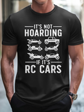 Men's T-Shirt Its Not Hoarding If Its RC Cars Line Art With Remote Control Toy Vehicles Cars