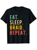 Men's T-Shirt Eat Sleep Braid Repeat Colorful Lettered Design On Black T Shirt