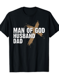Men's T-Shirt Man Of God Husband Dad With Painted Brushstroke Cross T Shirt
