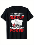 Men's T-Shirt Never Underestimate An Old Guy Who Plays Poker With Dice And Playing Cards
