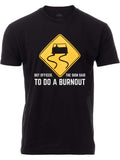 Men's T-Shirt But Officer The Sign Said Skidding Car Road Warning Burnout
