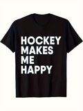 Men's T-Shirt Hockey Makes Me Happy Bold White Letters On Classic Black T Shirt