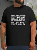 Men's T-Shirt I Came I Saw I Forgot Retraced My Steps Lost On The Way Back Shirt