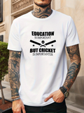 Men's T-Shirt Education Is Important But Cricket Is Importanter With Bold Lettering Stylized Cricket Bat Graphics