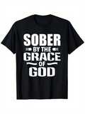 Men's T-Shirt Sober By The Grace Of God Bold Typography On Black Cotton Shirt
