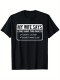 Men's T-Shirt My Wife Says Two Funny Checkboxes With Humorous Quote On Black T Shirt