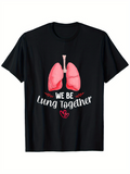 Men's T-Shirt We Be Lung Together Playful Lungs Cartoon With Quirky Lettering Heart