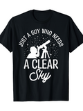 Men's T-Shirt Just A Guy Who Needs A Clear Sky Stargazing Scene With Telescope Nighttime Stars
