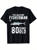 Men's T-Shirt This Awesome Fisherman Is 80 Years Old With Large Silver Fish Illustration