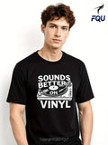 Men's T-Shirt Sounds Better On Vinyl With Monochrome Record Player Surrounded By Bold Letters