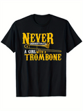 Men's T-Shirt Never Underestimate A Girl With A Trombone Golden Letters And Cartoon Instrument Trombone
