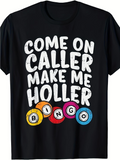 Men's T-Shirt Come On Caller Make Me Holler Colorful Bingo Balls