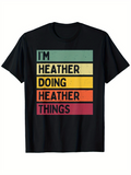 Men's T-Shirt Im Heather Doing Heather Things Colorful Text Blocks Shirt