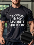 Men's T-Shirt Its Official Im The Favorite Son In Law Statement Typography With Stars And Decorative Elements