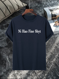 Men's T-Shirt Ni Hao Fine Shyt Bold Catchphrase Statement On Simple Cotton T Shirt